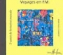 CD Voyages en F.M. de  M.A. CHARRITAT