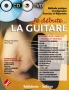 JE DEBUTE LA GUITARE VOL 1 AVEC CD + DVD